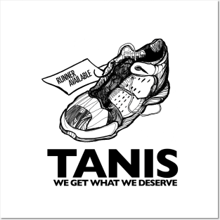 TANIS - We get what we deserve Posters and Art